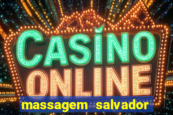 massagem salvador de bahia